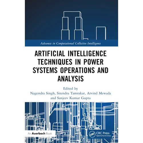 Artificial Intelligence Techniques in Power Systems Operations and Analysis - Paperback