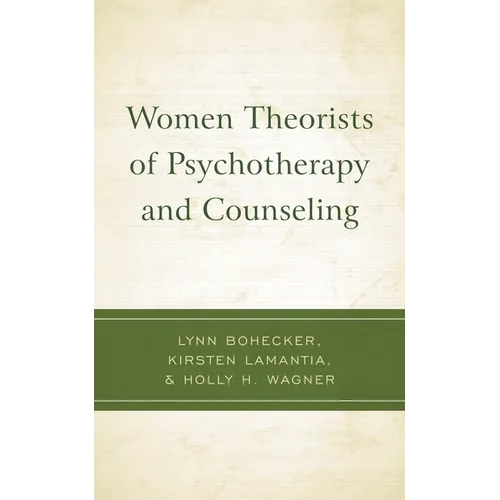 Women Theorists of Psychotherapy and Counseling - Hardcover