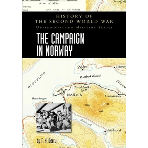 The Campaign in Norway: History of the Second World War: United Kingdom Military Series: Official Campaign History - Paperback