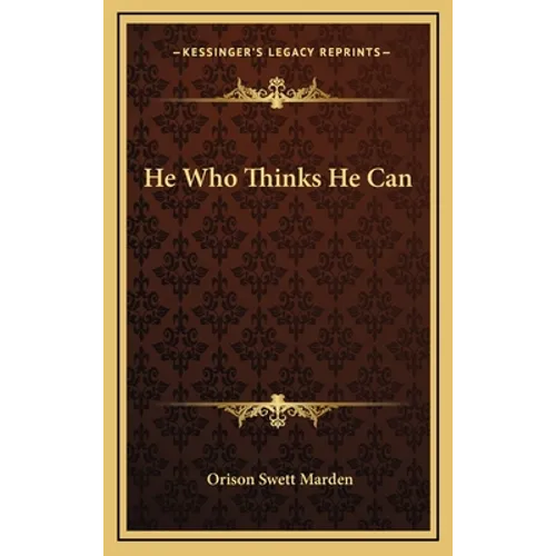 He Who Thinks He Can - Hardcover