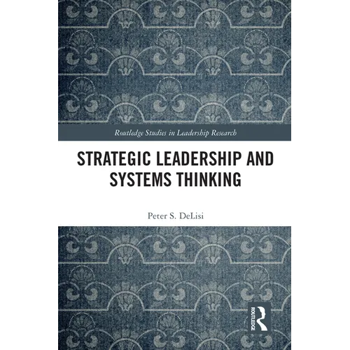 Strategic Leadership and Systems Thinking - Paperback