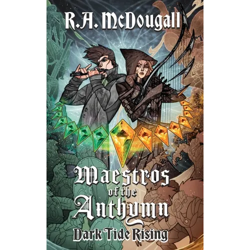 Maestros of the Anthymn: Dark Tide Rising - Hardcover