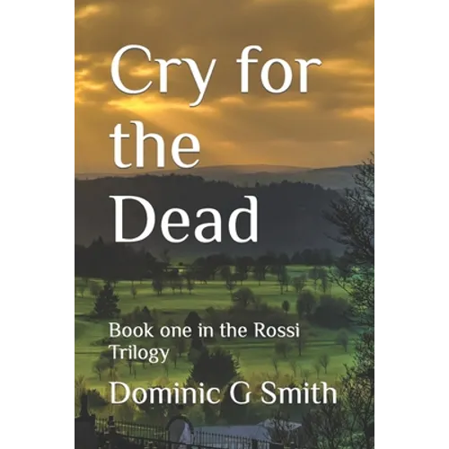 Cry for the Dead: Book one in the Rea Trilogy - Paperback