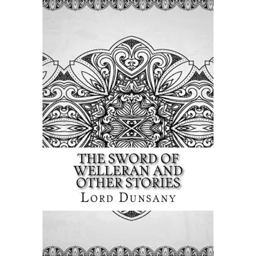 The Sword of Welleran and Other Stories - Paperback