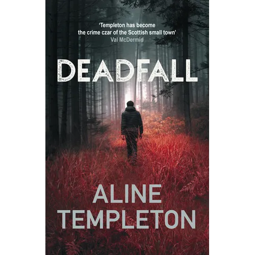 Deadfall: The Enthralling Scottish Crime Thriller - Hardcover