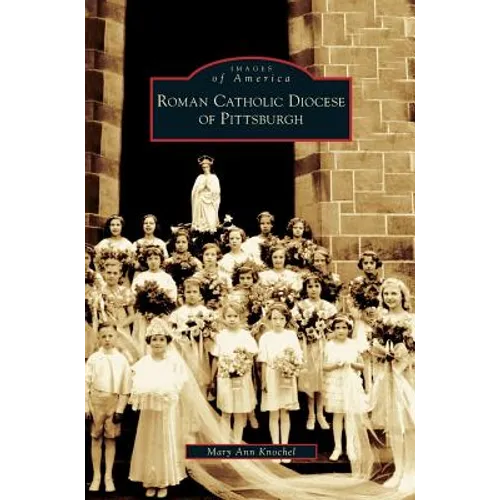 Roman Catholic Diocese of Pittsburgh - Hardcover