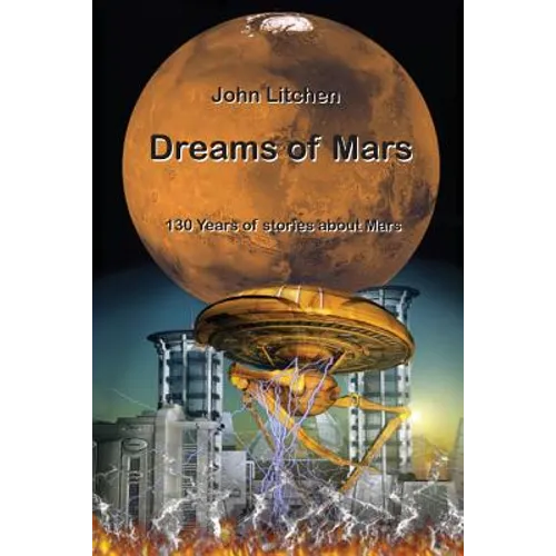 Dreams of Mars: 130 years of stories about Mars - Paperback