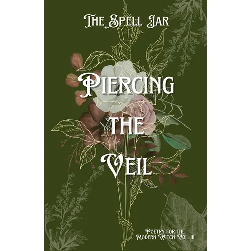 The Spell Jar: Piercing the Veil - Paperback