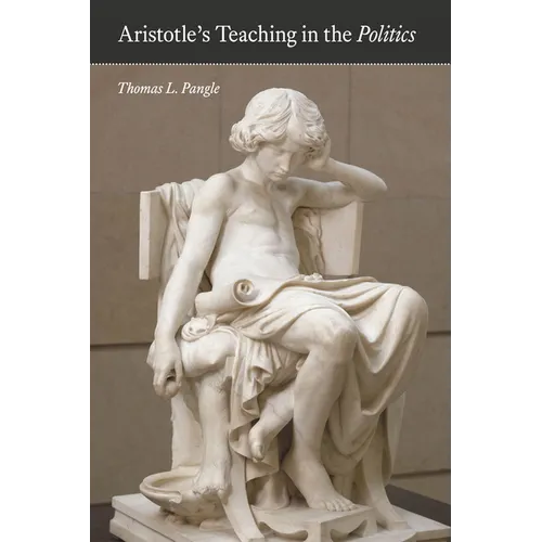 Aristotle's Teaching in the "Politics" - Paperback