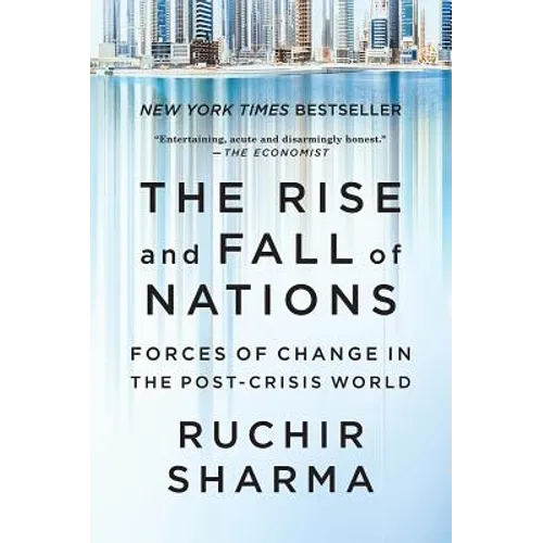 The Rise and Fall of Nations: Forces of Change in the Post-Crisis World - Paperback
