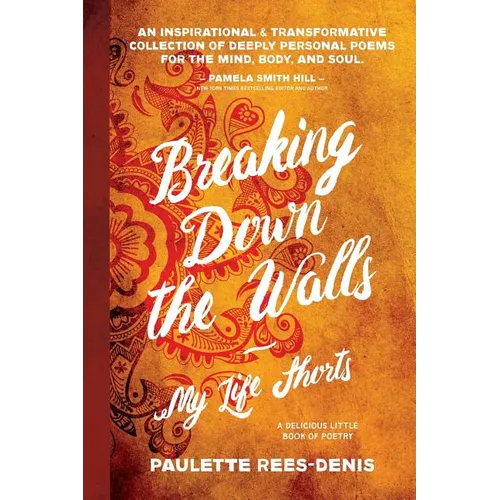 Breaking Down The Walls: My Life Shorts - Paperback