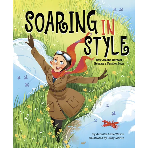 Soaring in Style: How Amelia Earhart Became a Fashion Icon - Hardcover