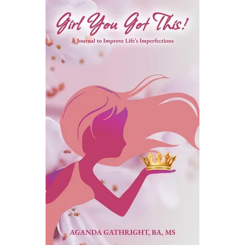 Girl You Got This! - Hardcover
