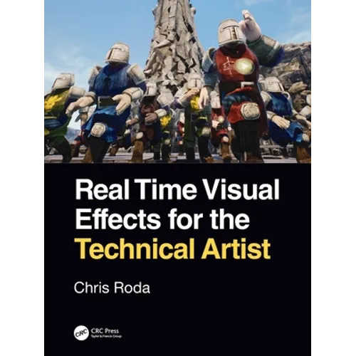 Real Time Visual Effects for the Technical Artist - Paperback
