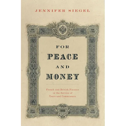 For Peace and Money: French and British Finance in the Service of Tsars and Commissars - Paperback