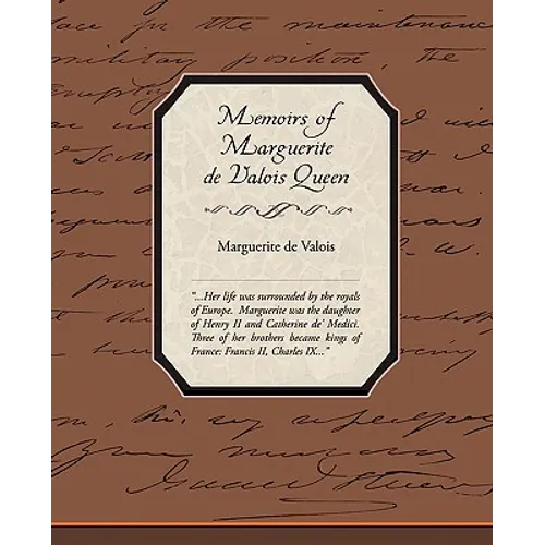 Memoirs of Marguerite de Valois Queen - Paperback