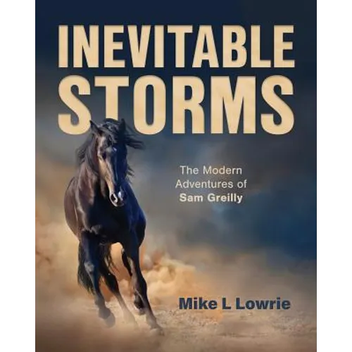 Inevitable Storms: The Modern Adventures of Sam Greilly - Paperback