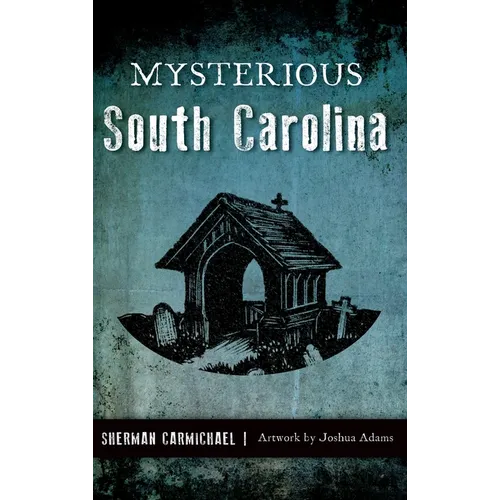 Mysterious South Carolina - Hardcover