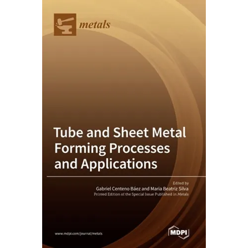 Tube and Sheet Metal Forming Processes and Applications - Hardcover