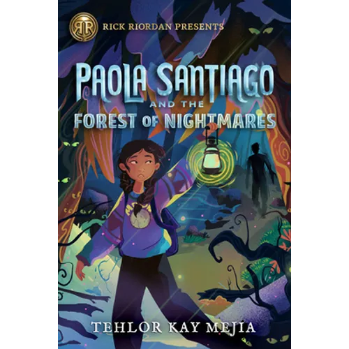 Rick Riordan Presents: Paola Santiago and the Forest of Nightmares-A Paola Santiago Novel Book 2 - Hardcover