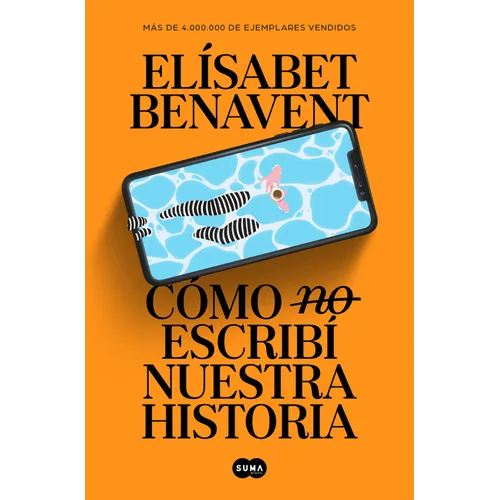 Cómo (No) Escribí Nuestra Historia / How I Did (Not) Write Our Story - Paperback