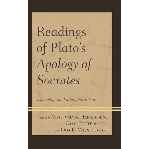 Readings of Plato's Apology of Socrates: Defending the Philosophical Life - Paperback