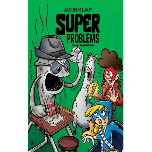 Super Problems: A Magic Pen Adventure - Paperback
