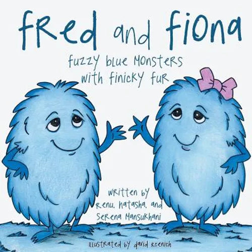 Fred and Fiona: Fuzzy Blue Monsters with Finicky Fur - Paperback