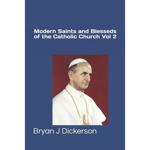 Modern Saints and Blesseds of the Catholic Church Volume 2 - Paperback