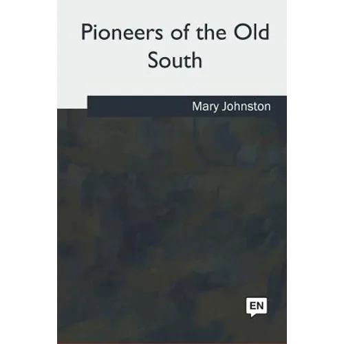 Pioneers of the Old South - Paperback