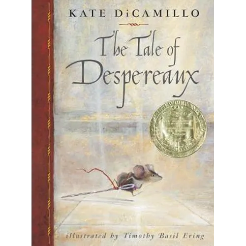 The Tale of Despereaux: Being the Story of a Mouse, a Princess, Some Soup and a Spool of Thread - Library Binding