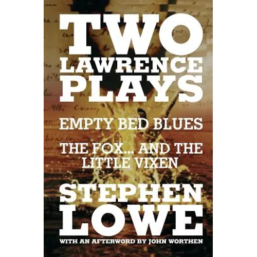 Two Lawrence Plays: Empty Bed Blues and The Fox... and the Little Vixen - Paperback