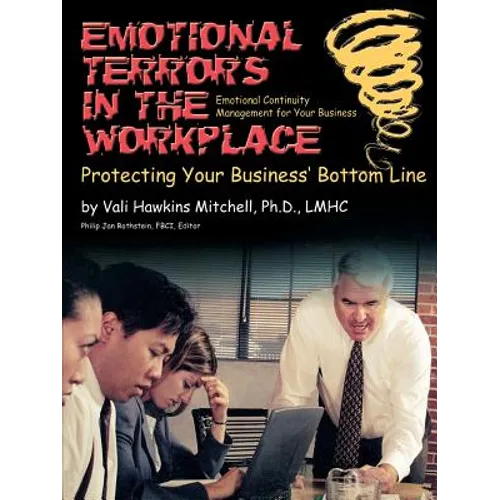 Emotional Crises in the Workplace: Protecting Your Business' Bottom Line - Emotional Continuity Management - Paperback