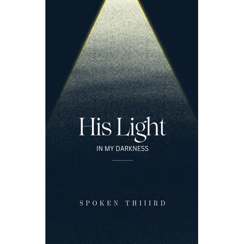 His Light In My Darkness - Paperback