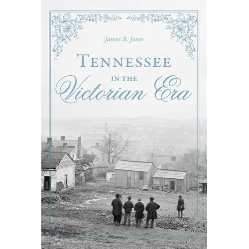 Tennessee in the Victorian Era - Paperback