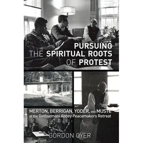Pursuing the Spiritual Roots of Protest - Paperback