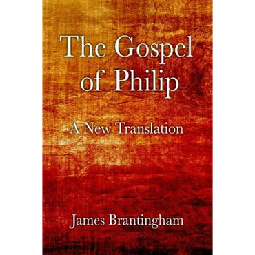 The Gospel of Philip: A New Translation - Paperback