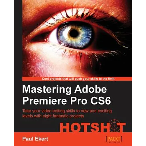 Mastering Adobe Premiere Pro Cs6 - Paperback