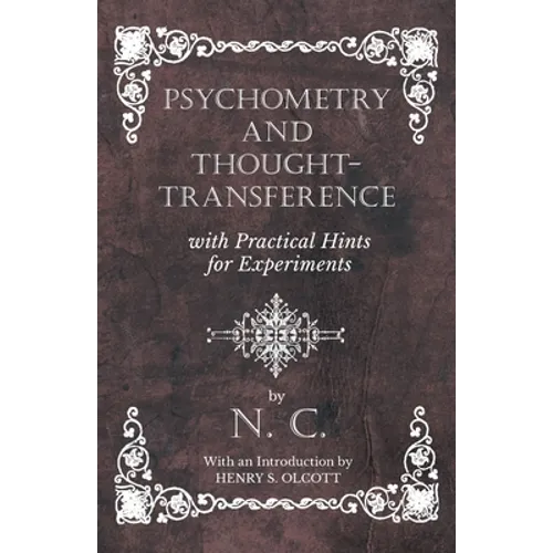 Psychometry and Thought-Transference with Practical Hints for Experiments - With an Introduction by Henry S. Olcott - Paperback