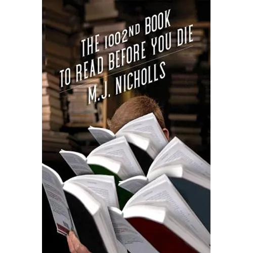 The 1002nd Book to Read Before You Die - Paperback