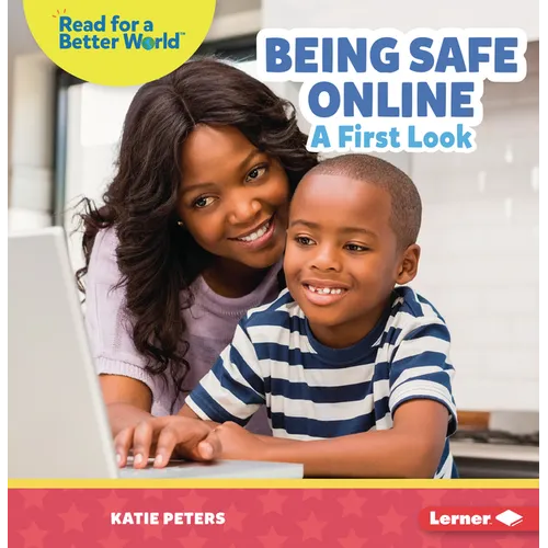 Being Safe Online: A First Look - Paperback