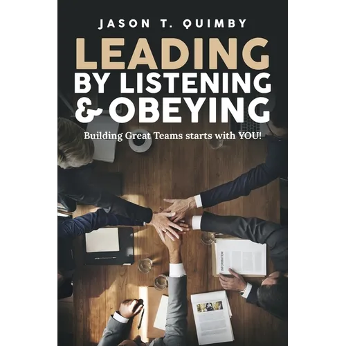 Leading by Listening & Obeying - Paperback