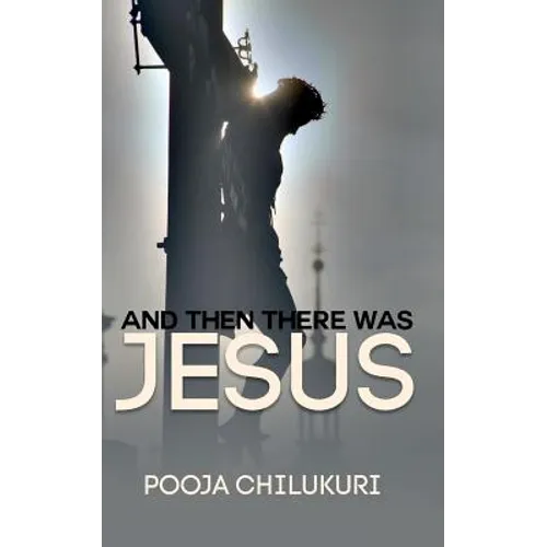 And Then There Was Jesus - Paperback