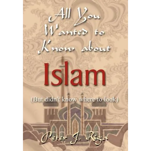 All You Wanted to Know about Islam (But didn't know where to look) - Hardcover