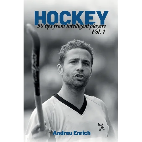 Hockey: 50 Tips From Intelligent Players - Paperback