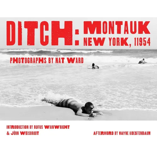 Ditch: Montauk, New York, 11954 - Hardcover