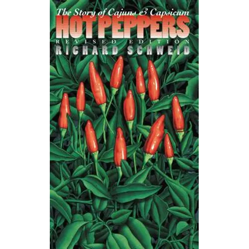 Hot Peppers: The Story of Cajuns and Capsicum - Paperback