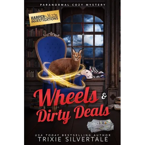 Wheels and Dirty Deals: Paranormal Cozy Mystery - Paperback
