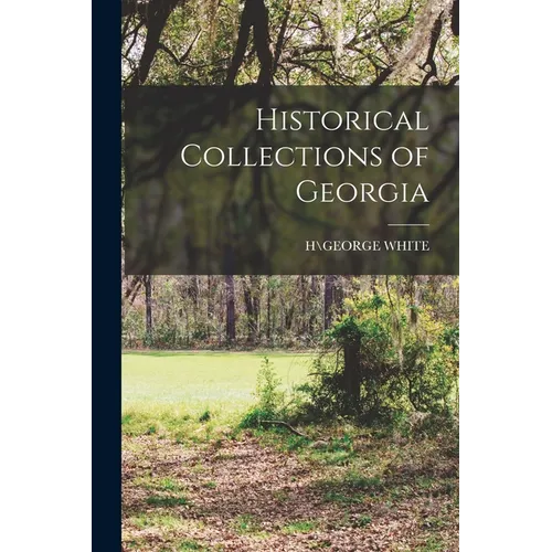 Historical Collections of Georgia - Paperback