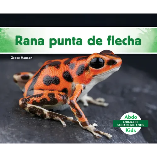 Rana Punta de Flecha (Poison Dart Frog) - Library Binding